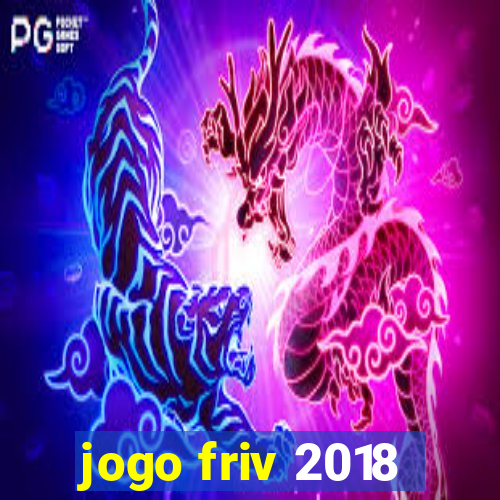 jogo friv 2018