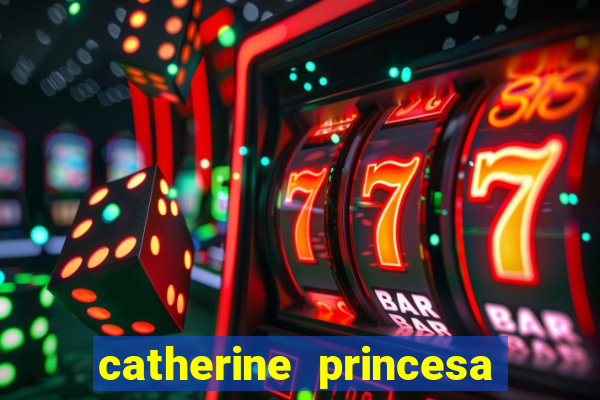 catherine princesa de gales