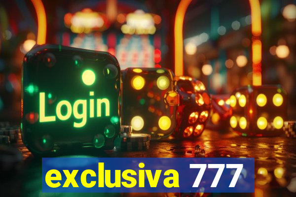 exclusiva 777