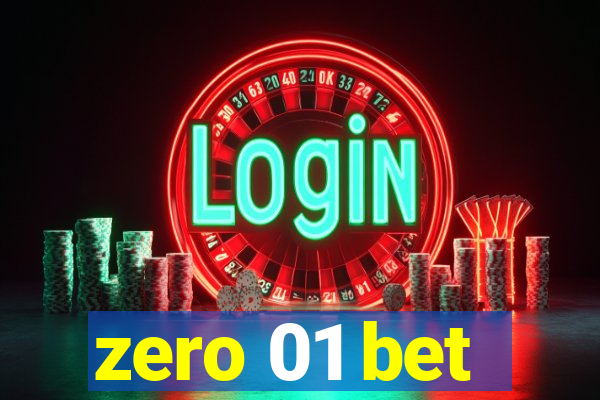 zero 01 bet