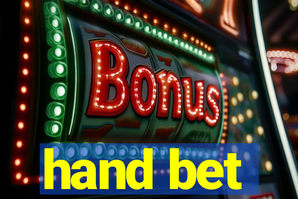 hand bet