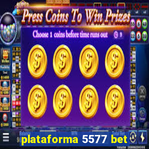 plataforma 5577 bet