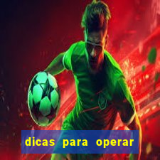 dicas para operar na iq option