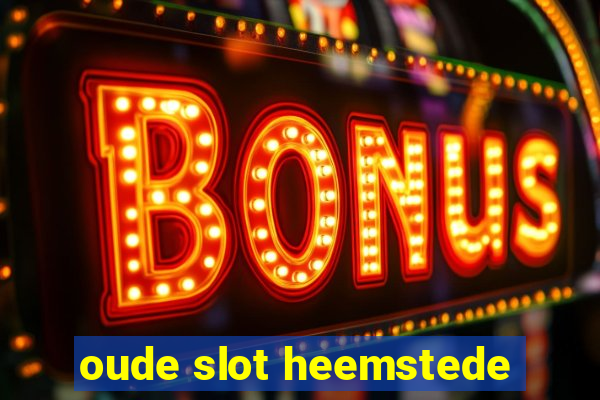 oude slot heemstede