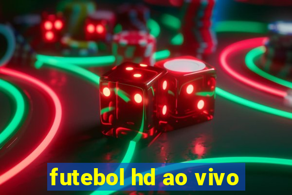 futebol hd ao vivo