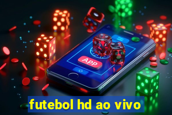 futebol hd ao vivo