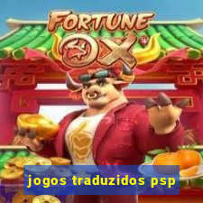 jogos traduzidos psp