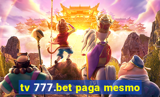 tv 777.bet paga mesmo