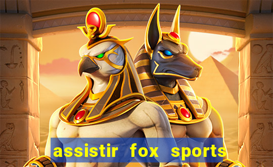 assistir fox sports 2 ao vivo