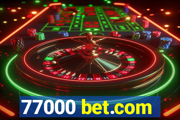 77000 bet.com