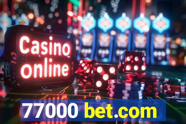 77000 bet.com