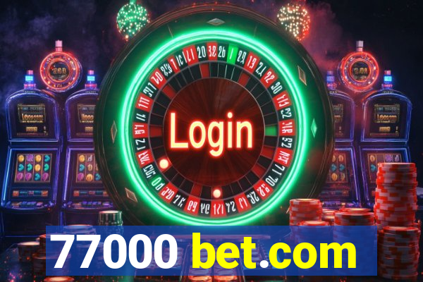 77000 bet.com