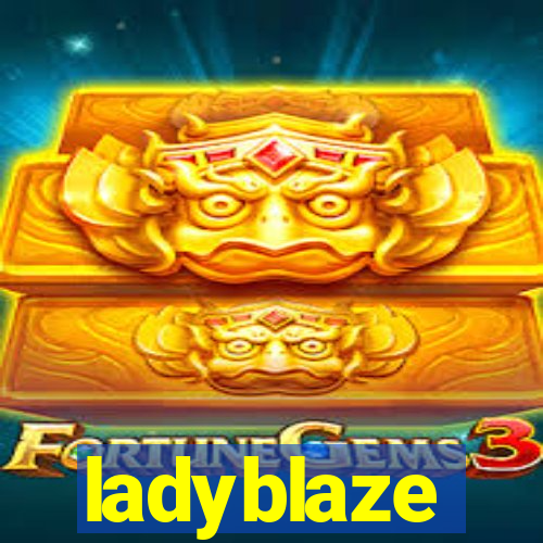 ladyblaze