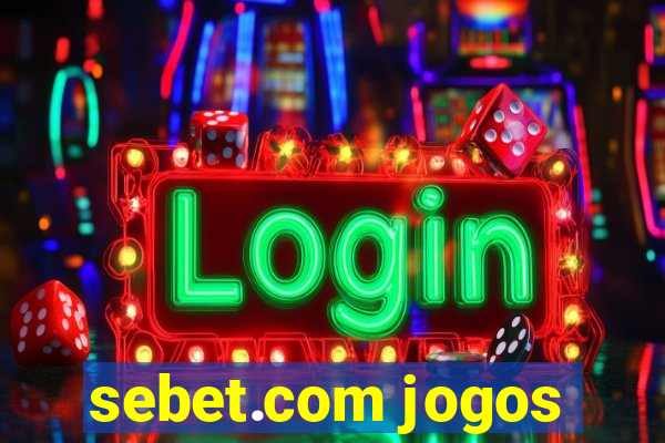 sebet.com jogos