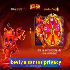 kevlyn santos privacy