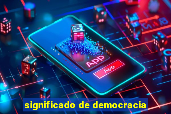 significado de democracia