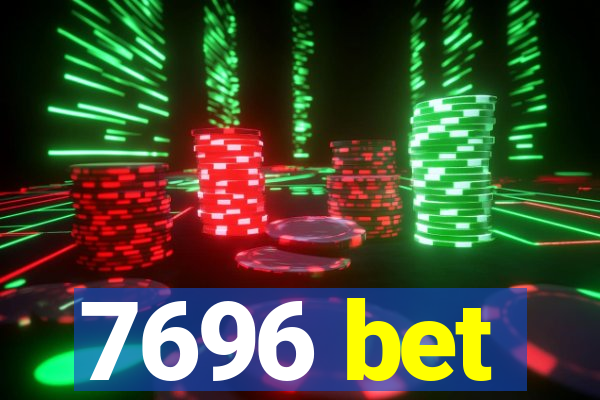 7696 bet