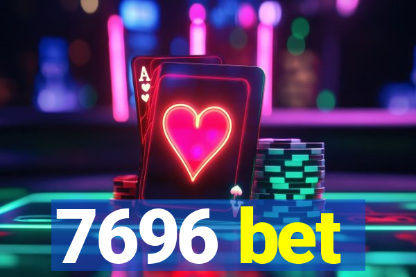 7696 bet