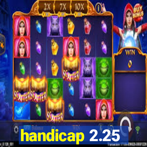 handicap 2.25