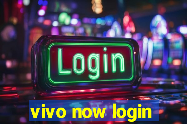 vivo now login