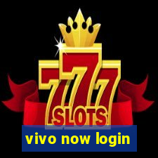 vivo now login