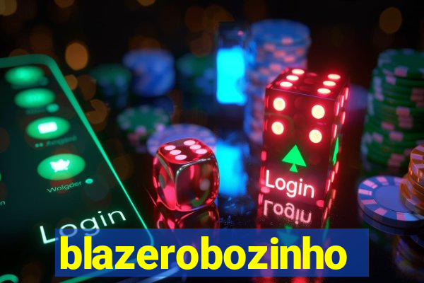 blazerobozinho