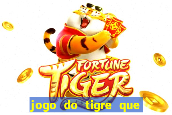 jogo do tigre que paga dinheiro de verdade