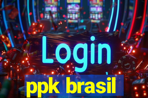 ppk brasil