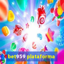 bet959 plataforma