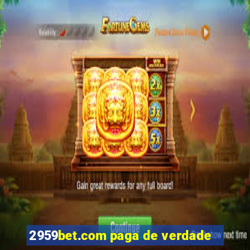 2959bet.com paga de verdade