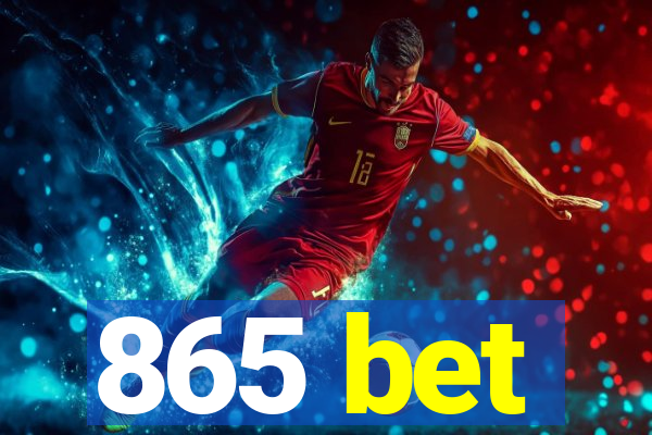 865 bet