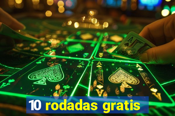 10 rodadas gratis