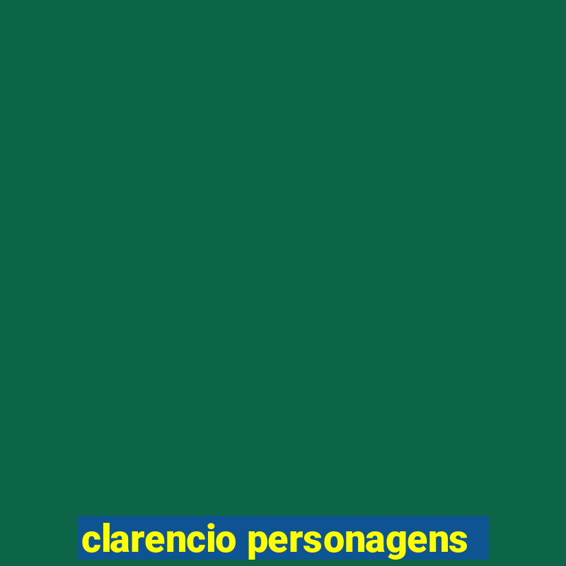 clarencio personagens