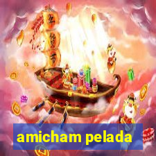 amicham pelada