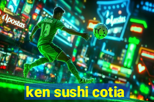 ken sushi cotia