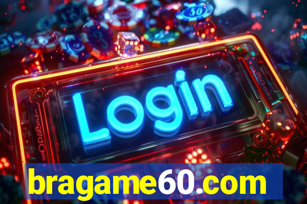 bragame60.com