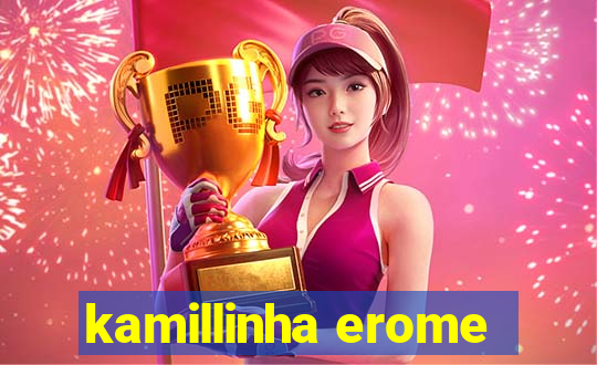 kamillinha erome