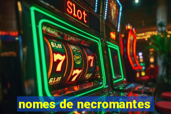 nomes de necromantes