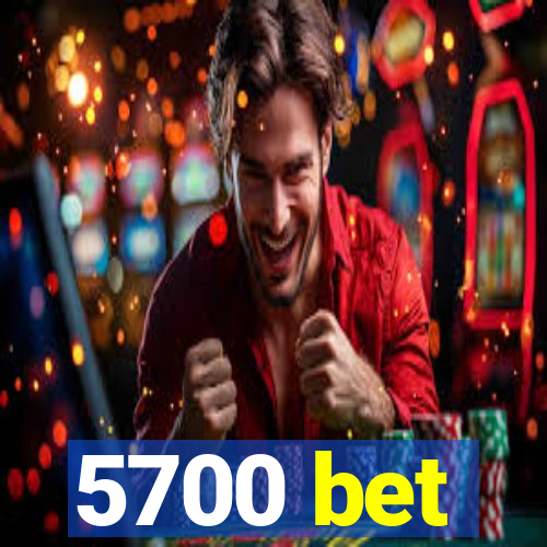 5700 bet