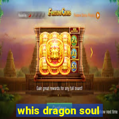 whis dragon soul