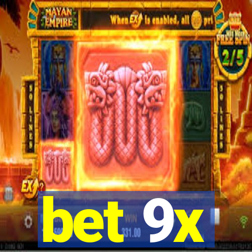 bet 9x