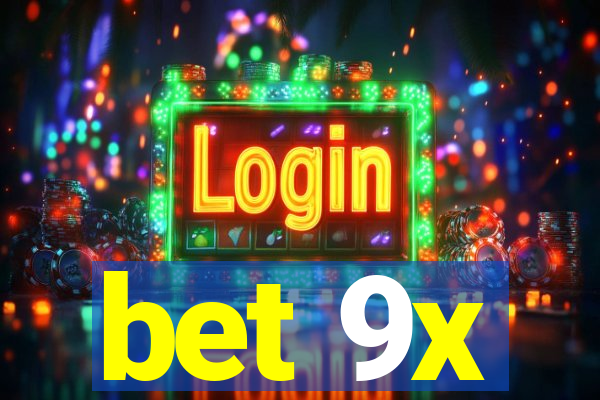 bet 9x