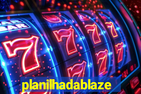 planilhadablaze