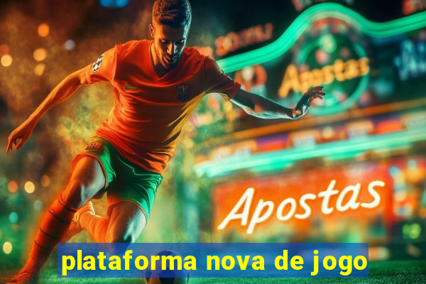 plataforma nova de jogo