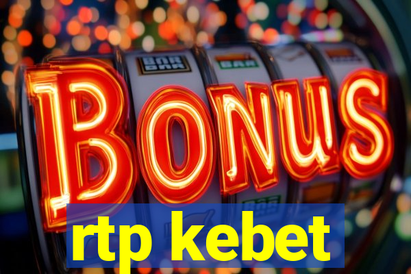 rtp kebet