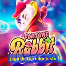 jogo do tigrinho teste