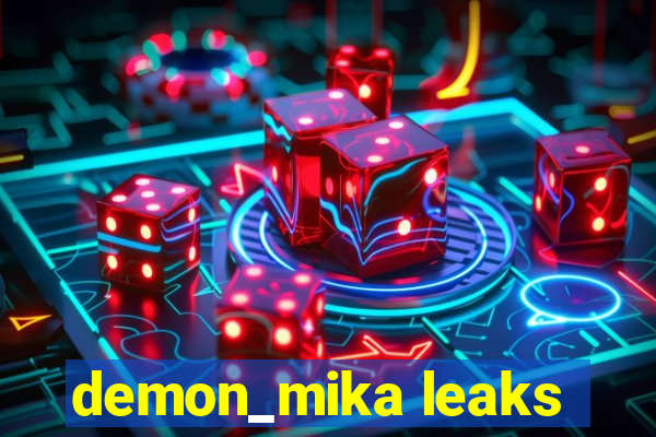 demon_mika leaks