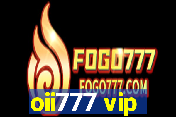 oii777 vip