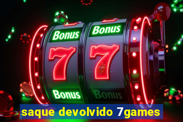 saque devolvido 7games