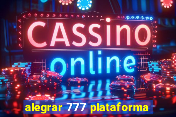 alegrar 777 plataforma